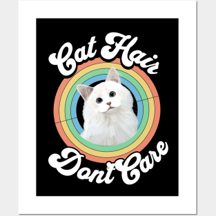 Cat Hair Don't Care - White Cat Posters and Art